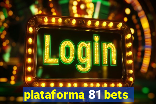 plataforma 81 bets